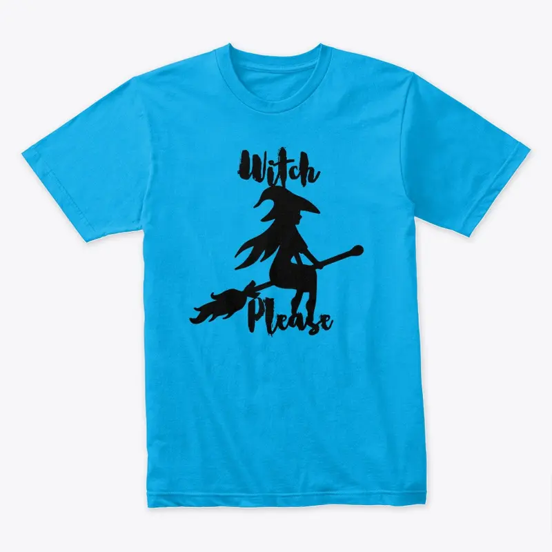 Funny "Witch, Please" Spooky Design