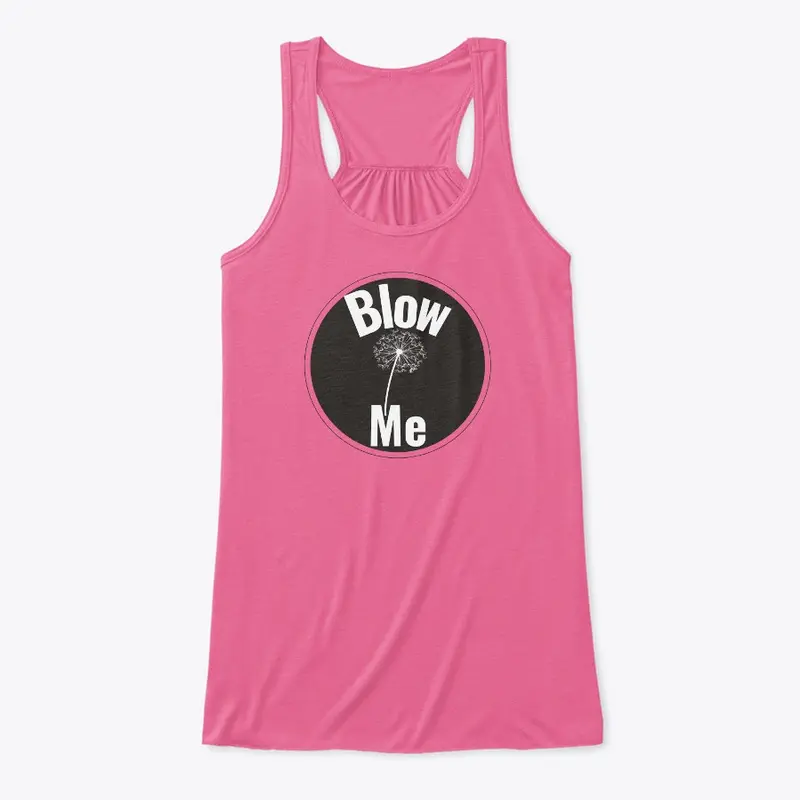 Blow Me Dandelion Design