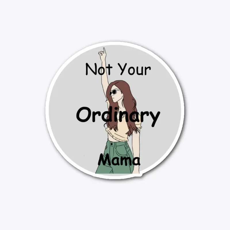 Not Your Ordinary Momma