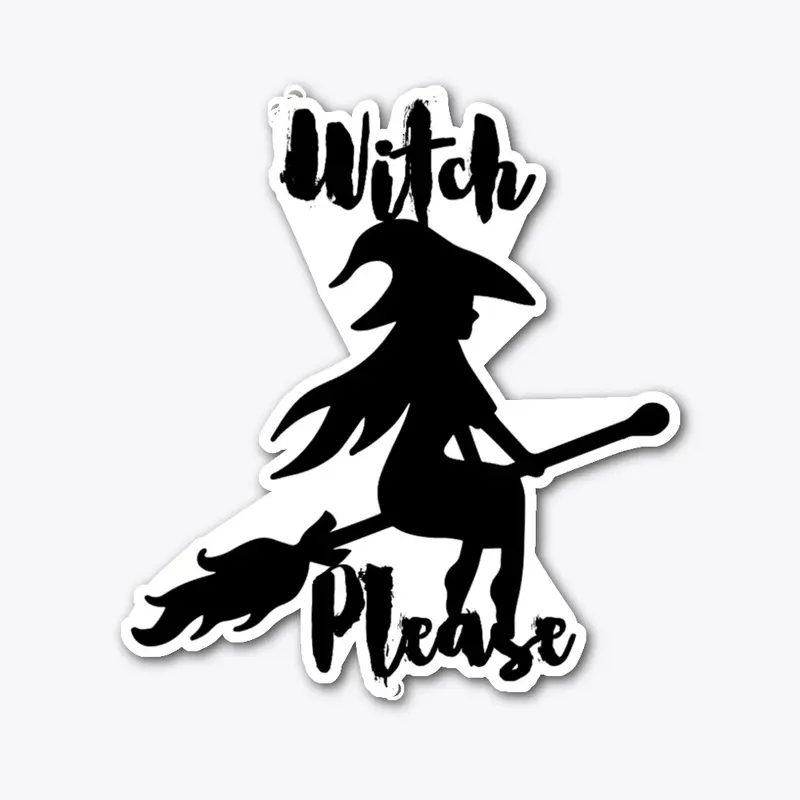 Funny "Witch, Please" Spooky Design