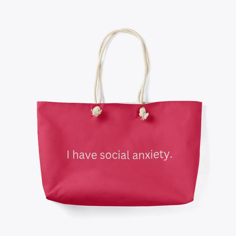 I Have Social Anxiety 