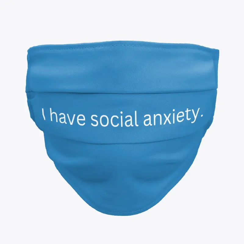 I Have Social Anxiety 