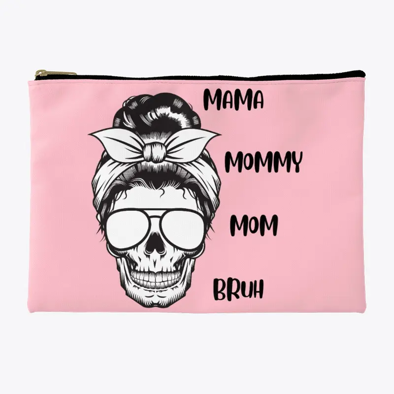 Mama, Mommy, Mom, Bruh Design With Skull