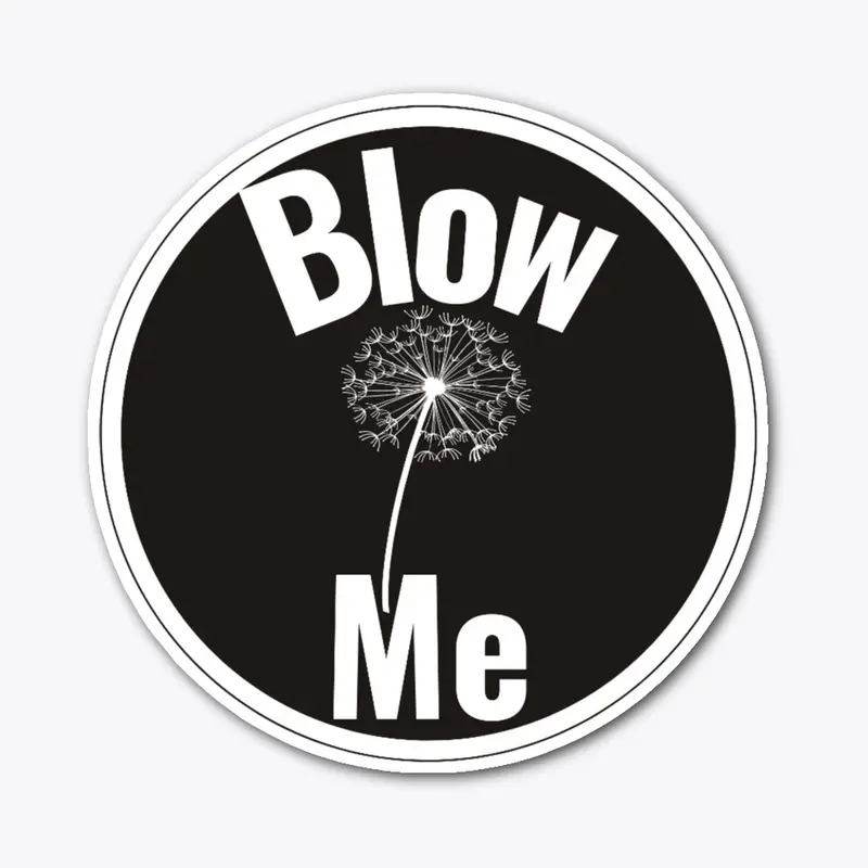 Blow Me Dandelion Design